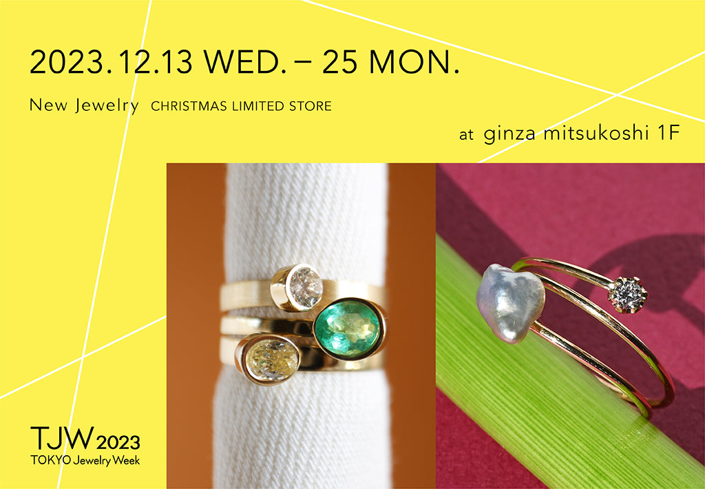 New Jewelry CHRISTMAS LIMITED STORE ＠ 銀座三越 1階 | WEEK1